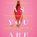 Cover Art for B004EIMM6Y, Come As You Are by Emily Nagoski