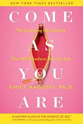 Cover Art for B004EIMM6Y, Come As You Are by Emily Nagoski