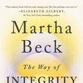 Cover Art for 9781984881496, The Way of Integrity by Martha Beck