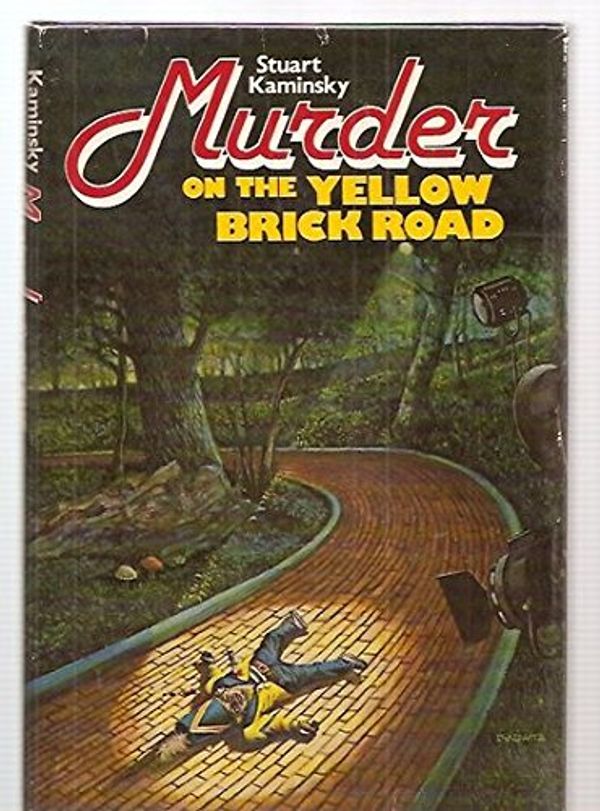 Cover Art for 9780312553180, Murder on the Yellow Brick Road by Stuart M. Kaminsky