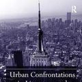 Cover Art for 9780754668824, Urban Confrontations in Literature and Social Science, 1848-2001 by Edward J. Ahearn