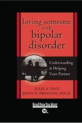 Cover Art for 9781458717306, Loving Someone With Bipolar Disorder by Julie A. Fast