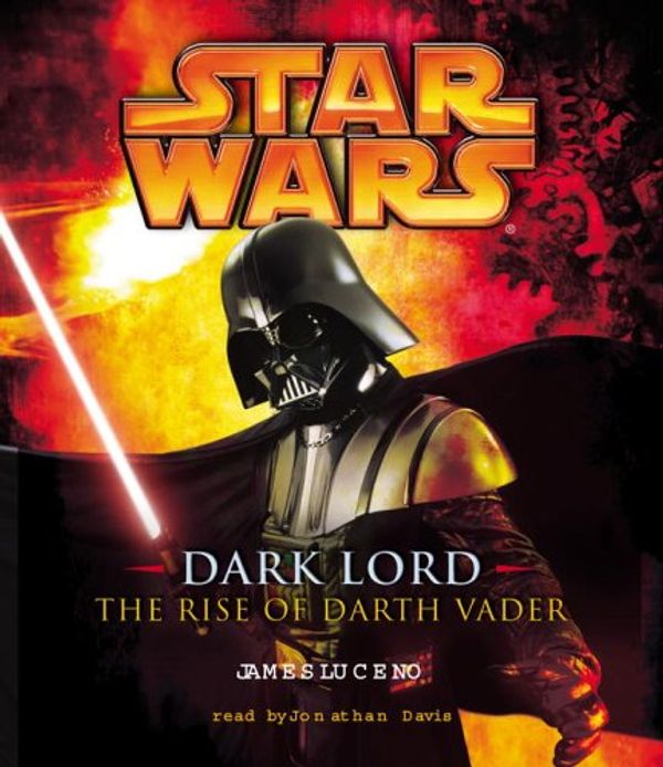 Cover Art for 9780739323946, Star Wars: Dark Lord - The Rise of Darth Vader by James Luceno