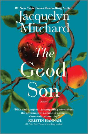 Cover Art for 9780778311799, The Good Son: A Novel by Jacquelyn Mitchard