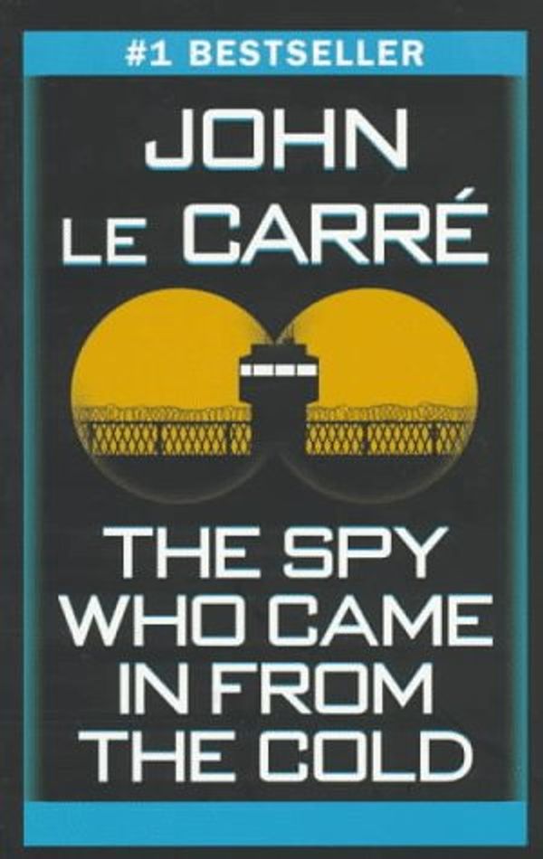 Cover Art for 9780345418333, The Spy Who Came in from the Cold by John le Carré