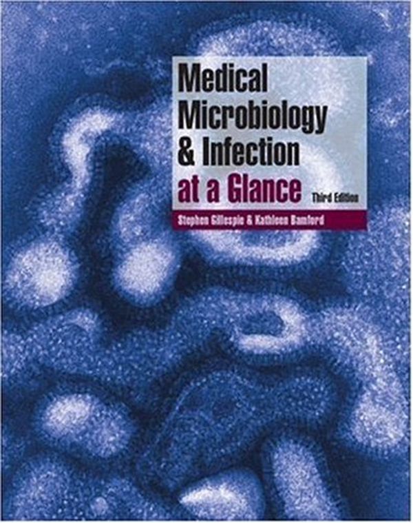 Cover Art for 9781405152556, Medical Microbiology and Infection at a Glance by Stephen Gillespie, Kathleen Bamford
