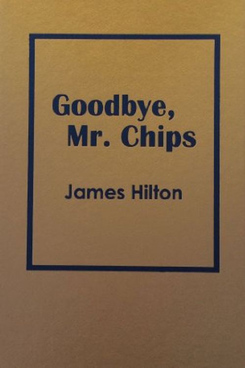 Cover Art for 9780848803643, Goodbye Mr. Chips by James Hilton