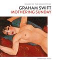Cover Art for 9781398521544, Mothering Sunday by Graham Swift