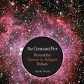 Cover Art for 9780520254121, The Constant Fire by Adam Frank
