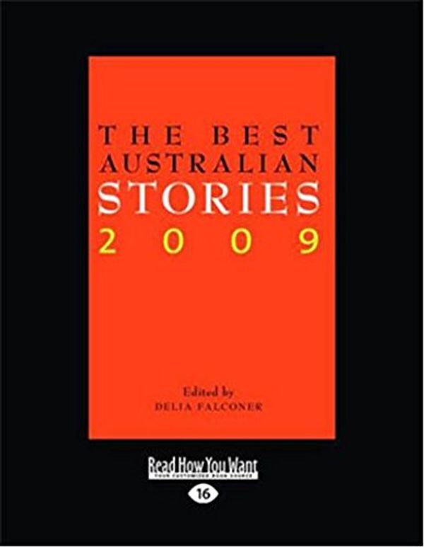 Cover Art for 9781458742209, The Best Australian Stories 2009 by Delia Falconer