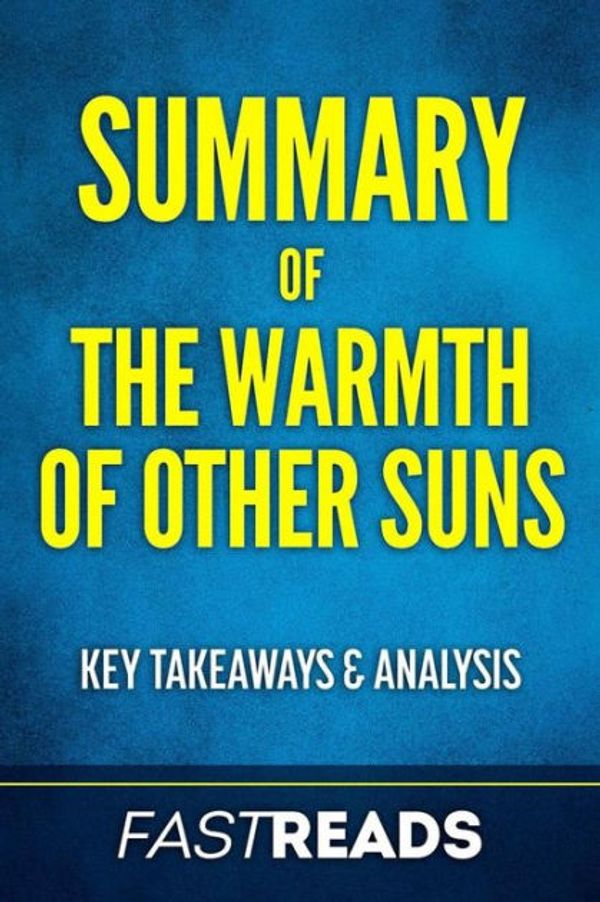 Cover Art for 9781543273168, Summary of the Warmth of Other SunsBy Isabel Wilkerson by FastReads