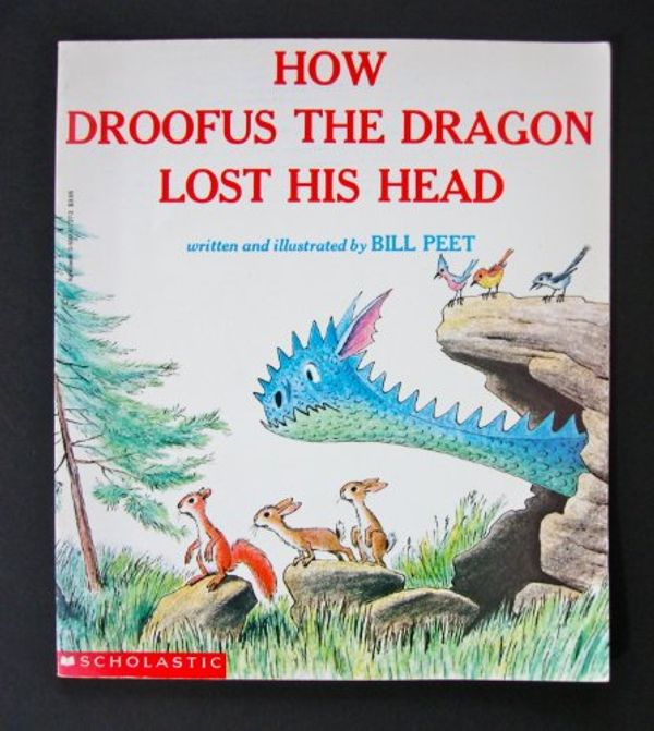 Cover Art for 9780590617277, How Droofus the Dragon Lost His Head by Bill Peet