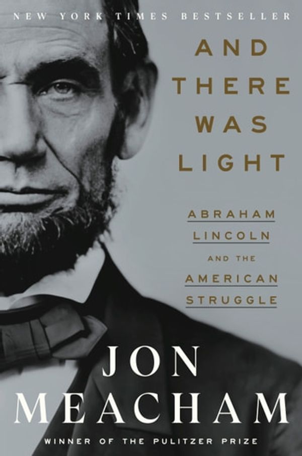Cover Art for 9780553393972, And There Was Light by Jon Meacham