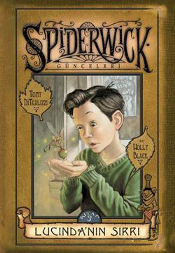 Cover Art for 2789785896937, Spiderwick Günceleri 3 - Lucinda'nin Sirri by Holly Black, Tony DiTerlizzi DiTerlizzi