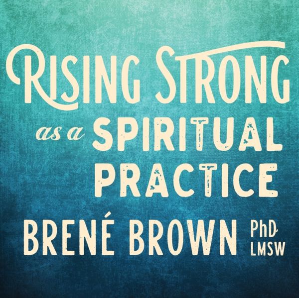 Cover Art for 9781622037810, Rising Strong as a Spiritual Practice by Brené Brown Lmsw, Ph.D.