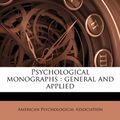 Cover Art for 9781245155595, Psychological monographs: general and applied by Unknown