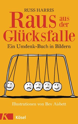 Cover Art for 9783466310074, Raus aus der Glücksfalle by Russ Harris