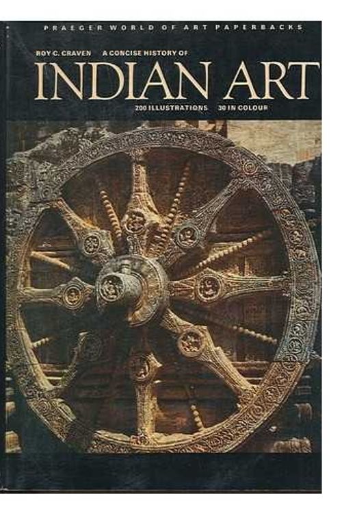Cover Art for 9780275856205, A Concise History of Indian Art by Roy C. Craven