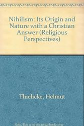 Cover Art for 9780710028679, Nihilism: Its Origin and Nature with a Christian Answer (Religious Perspectives) by Helmut Thielicke