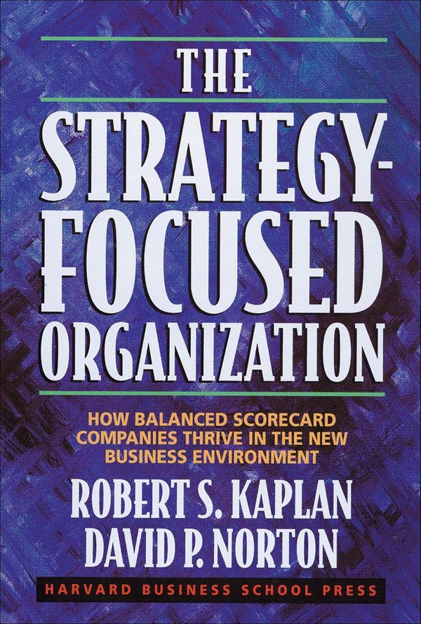 Cover Art for 9781422163559, The Strategy-Focused Organization by David P. Norton, Robert S. Kaplan