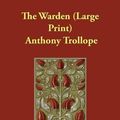 Cover Art for 9781846373381, The Warden by Anthony Trollope