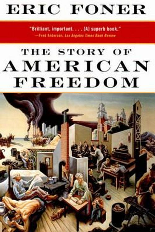 Cover Art for 9780393319620, The Story of American Freedom by Eric Foner