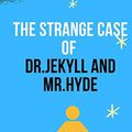 Cover Art for 9781080547166, THE STRANGE CASE OF DR.JEKYLL AND MR.HYDE: New Edition 2019 by ROBERT LOUIS STEVENSON
