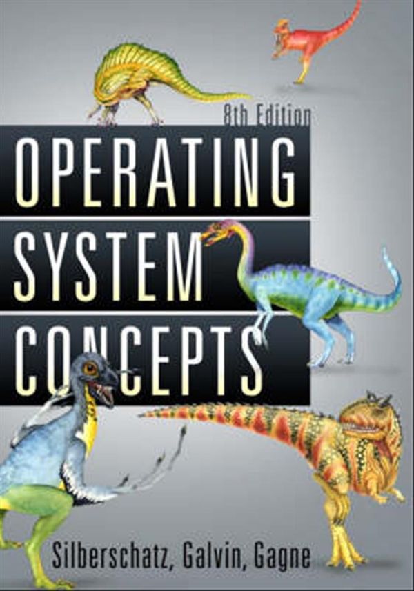 Cover Art for 9780470128725, Operating System Concepts by Abraham Silberschatz, Peter B. Galvin, Greg Gagne