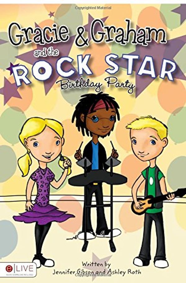 Cover Art for 9781615667406, Gracie & Graham and the Rock Star Birthday Party by Jennifer Gibson, Ashley Roth