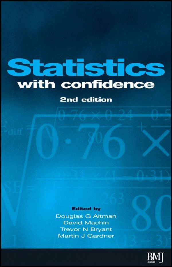 Cover Art for 9781118702505, Statistics with Confidence by David Machin, Douglas Altman, Martin Gardner, Trevor Bryant