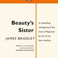 Cover Art for 9780143569657, Beauty's Sister: Penguin Special by James Bradley
