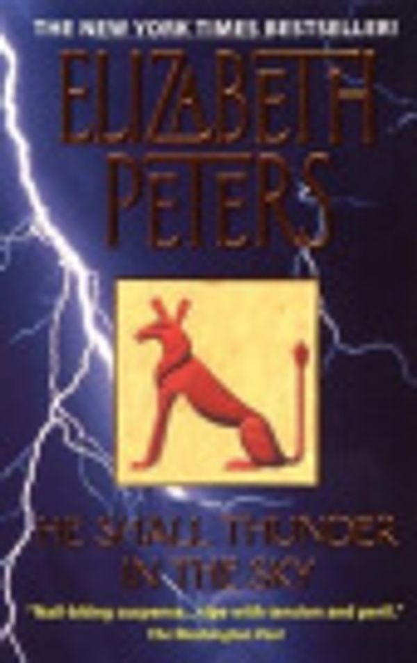 Cover Art for 9780060771133, He Shall Thunder in the Sky by Elizabeth Peters
