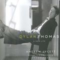 Cover Art for 9780786182251, Dylan Thomas: A New Life by Andrew Lycett