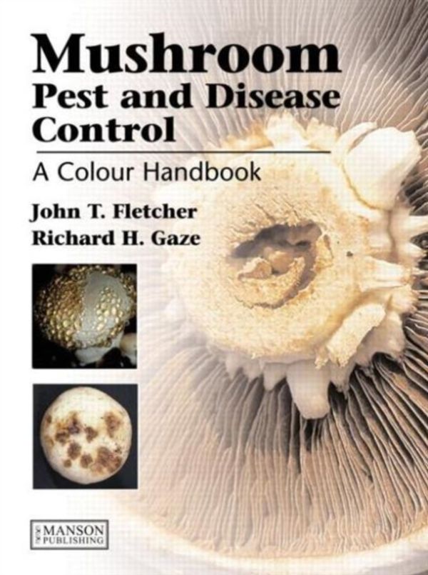 Cover Art for 9781840760835, Mushroom Pest and Disease Control by John T. Fletcher, Richard H. Gaze