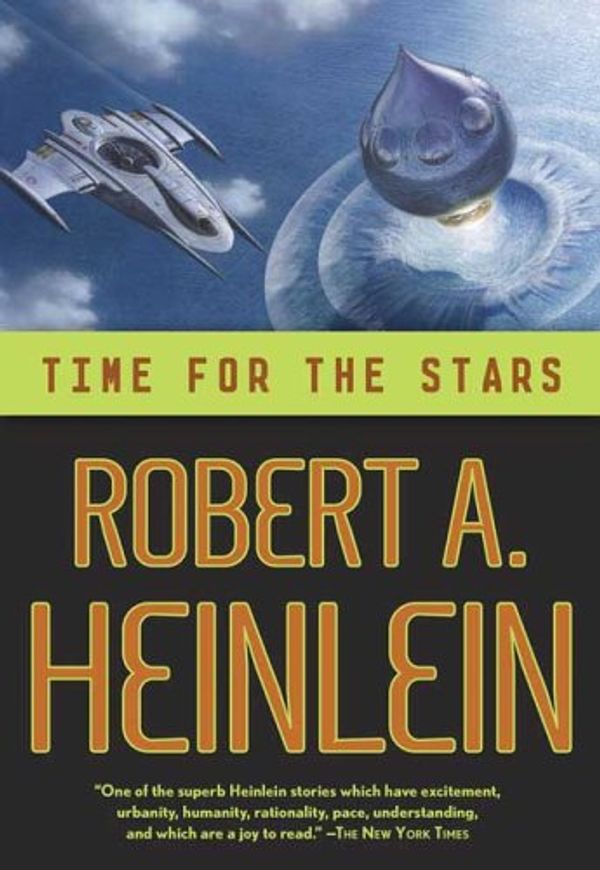 Cover Art for 9780765314932, Time for the Stars by Heinlein, Robert A.