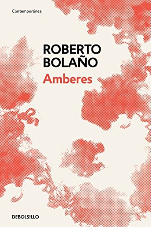 Cover Art for 9788466337915, Amberes by Bolaño, Roberto