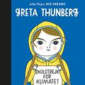 Cover Art for B087JZP6WJ, Greta Thunberg (Little People, BIG DREAMS Book 40) by Sanchez Vegara, Maria Isabel