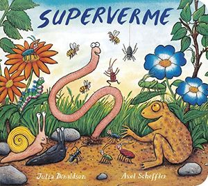 Cover Art for 9788867144723, Superworm Bb Italian Edition by Julia Donaldson, Axel Scheffler