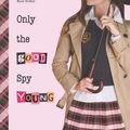 Cover Art for 9780606270656, Only the Good Spy Young by Ally Carter