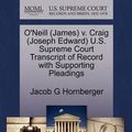 Cover Art for 9781270616023, O'Neill (James) V. Craig (Joseph Edward) U.S. Supreme Court Transcript of Record with Supporting Pleadings by Jacob G. Hornberger