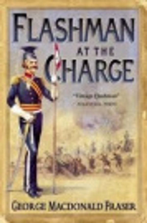 Cover Art for 9780451069313, Flashman at the Charge by George MacDonald Fraser