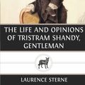 Cover Art for 9781482694529, The Life and Opinions of Tristram Shandy, Gentleman by Laurence Sterne