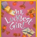 Cover Art for 9780812426632, The Luckiest Girl by Beverly Cleary