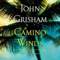 Cover Art for 9780593168431, Camino Winds by John Grisham