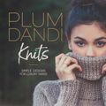 Cover Art for 9781632505941, Plum Dandi Knits by Alicia Plummer