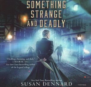Cover Art for 9781982595456, Something Strange and Deadly (Something Strange and Deadly Trilogy) by Susan Dennard