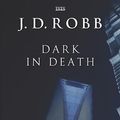 Cover Art for 9781785416231, Dark In Death by J.d. Robb