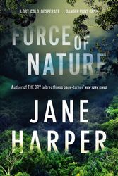 Cover Art for 9781760554781, Force of Nature by Jane Harper