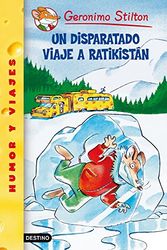 Cover Art for 9788408049104, Un Disparatado Viaje a Ratikistan/ A Cheese-colored Camper (Geronimo Stilton) (Spanish Edition) by Geronimo Stilton