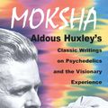 Cover Art for 9781594775178, Moksha by Aldous Huxley